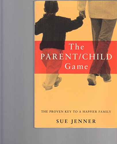 Imagen de archivo de The Parent-Child Game: The Proven Key to a Happier Family a la venta por WorldofBooks