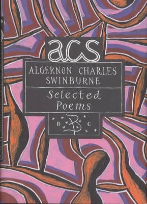 Poetry Classics: Algernon Charles Swinburne (Bloomsbury Poetry Classics) (9780747546917) by Swinburne, Algernon Charles; Hamilton, Ian