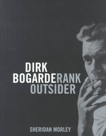 9780747546986: Dirk Bogarde : Rank Outsider