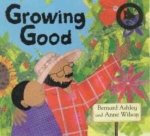 Growing Good (9780747547006) by Ashley, Bernard; Ashely, Bernard