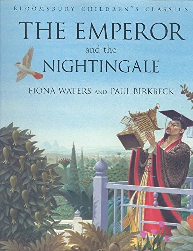 Stock image for The Emperor and the Nightingale: Troubadour Edition (Bloomsbury Children's Classics) for sale by Ergodebooks