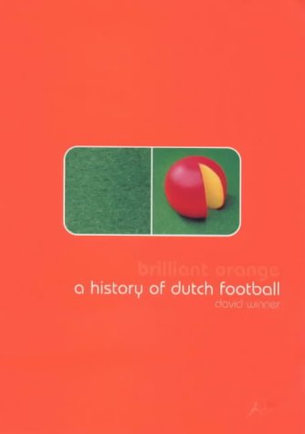 Beispielbild fr Brilliant Orange: The Neurotic Genius of Football zum Verkauf von WorldofBooks