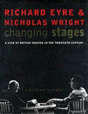 Beispielbild fr Changing Stages: A View of British Theatre in the 20th Century: A View of British Theatre in the Twentieth Century zum Verkauf von AwesomeBooks