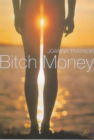 Beispielbild fr Bitch Money zum Verkauf von Best and Fastest Books