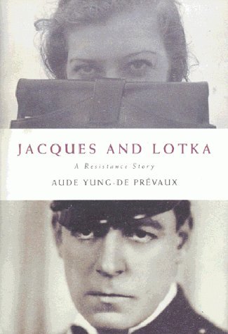 Beispielbild fr Jacques and Lotka: A Resistance Story zum Verkauf von Ammareal