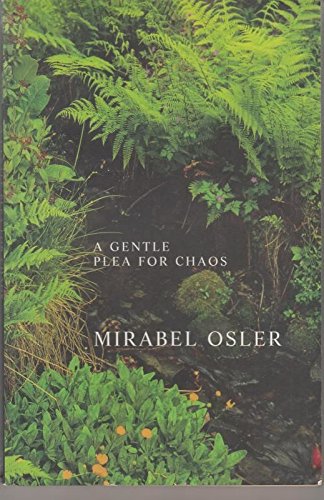 9780747548003: A Gentle Plea for Chaos: Reflections from an English Garden