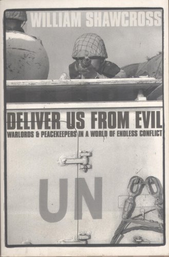 Deliver Us from Evil: Warlords and Peacekeepers in a World of Endless Conflict