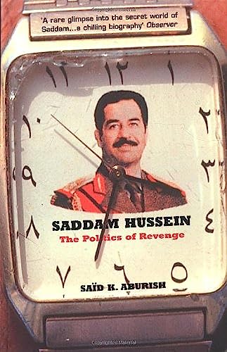 9780747549031: Saddam Hussein: The Politics of Revenge