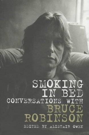 Imagen de archivo de Smoking in Bed: Conversations with Bruce Robinson a la venta por Fahrenheit's Books