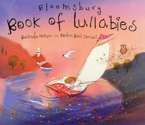 Beispielbild fr The Bloomsbury Book of Lullabies zum Verkauf von AwesomeBooks