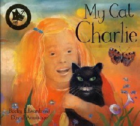 My Cat Charlie (9780747550181) by Becky Edwards; David Armitage