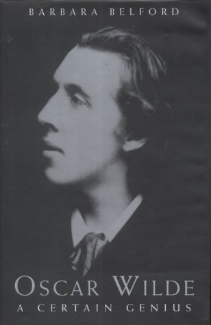 Imagen de archivo de Oscar Wilde: A Certain Genius a la venta por AwesomeBooks