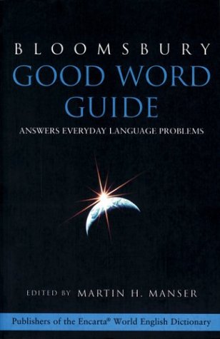 9780747550303: Bloomsbury Good Word Guide: Answers Everyday Language Problems (Bloomsbury reference)