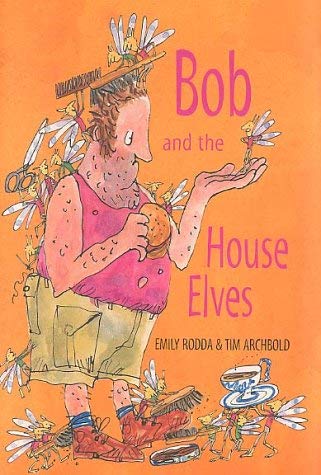 Stock image for Bob and the House Elves for sale by WorldofBooks