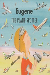 Stock image for Eugene the Plane Spotter for sale by WorldofBooks