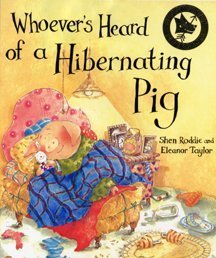 Stock image for Whoever's Heard of a Hibernating Pig for sale by AwesomeBooks