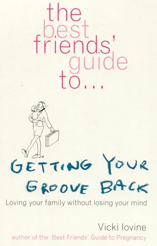 Imagen de archivo de The Best Friends Guide to Getting Your Groove Back a la venta por WorldofBooks