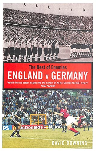 Stock image for The Best of Enemies: England v Germany for sale by AwesomeBooks