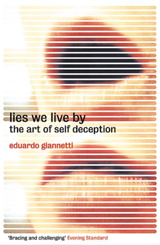 9780747552949: The Lies We Live by: The Art of Self Deception