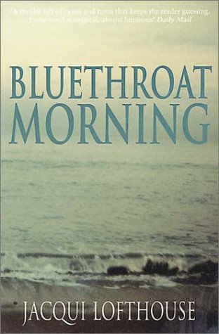 Stock image for Bluethroat Morning (Bloomsbury Paperbacks) for sale by AwesomeBooks
