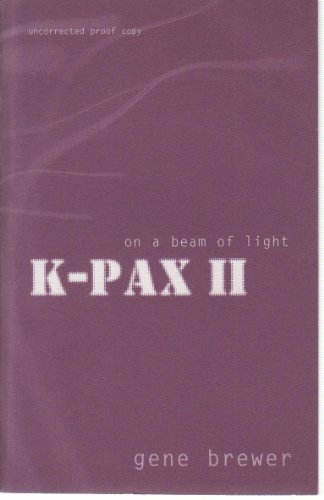 Beispielbild fr K-Pax II: On a Beam of Light zum Verkauf von ThriftBooks-Atlanta