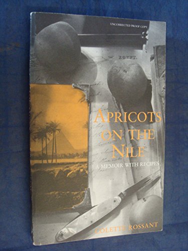 Stock image for Apricots on the Nile: A Memoir with Recipes for sale by New Legacy Books