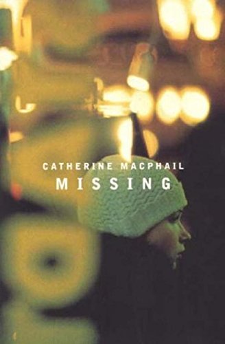 Missing (9780747554011) by Cathy MacPhail