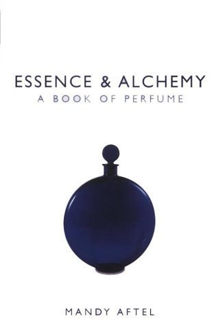 Stock image for Essence and Alchemy: A Book of Perfume for sale by WorldofBooks