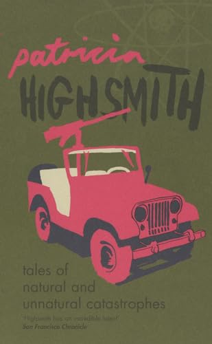 Tales of Natural and Unnatural Catastrophes - Patricia Highsmith