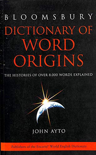 Imagen de archivo de Dictionary of Word Origins: The Histories of Over 8, 000 Words Explained a la venta por AwesomeBooks