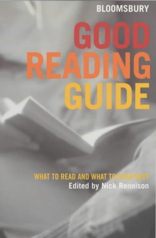 Beispielbild fr Bloomsbury Good Reading Guide: What to Read and What to Read Next zum Verkauf von WorldofBooks