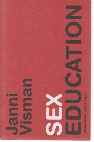 9780747554691: Sex Education: A Novel