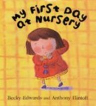 9780747555131: My First Day at Nursery