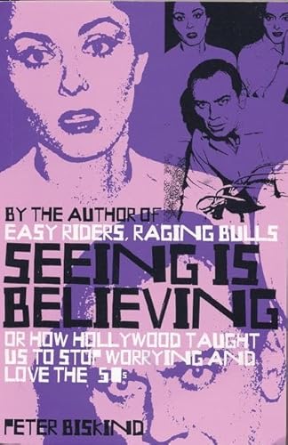 Imagen de archivo de Seeing Is Believing: How Hollywood Taught Us to Stop Worrying and Love the Fifties a la venta por AwesomeBooks