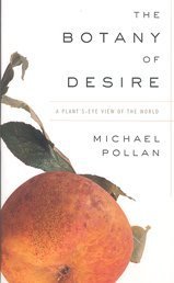 Stock image for The Botany of Desire: A Plant's-eye View of the World for sale by WorldofBooks