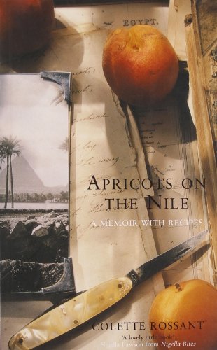 Imagen de archivo de Apricots on the Nile: A Memoir with Recipes a la venta por ThriftBooks-Atlanta