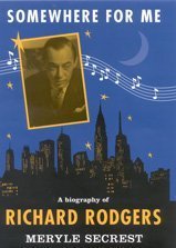 Stock image for Somewhere for me a biography of Richard Rodgers for sale by Book Express (NZ)