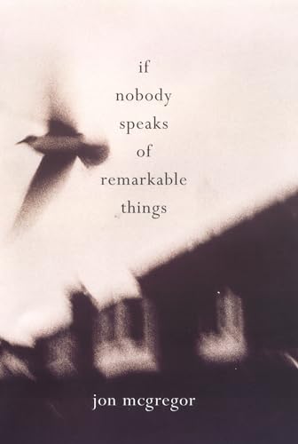 Stock image for If Nobody Speaks of Remarkable Things for sale by Books of the Smoky Mountains