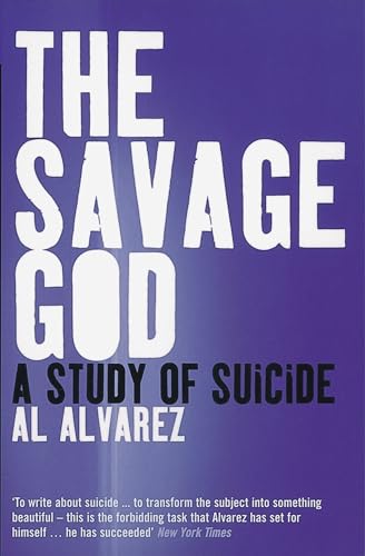 Stock image for The Savage God : A Study of Suicide for sale by MusicMagpie