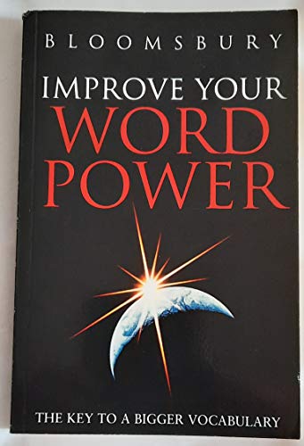 Beispielbild fr Improve Your Wordpower: The Key to a Bigger Vocabulary (Bloomsbury Reference) zum Verkauf von AwesomeBooks