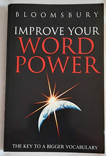 Stock image for Improve Your Wordpower: The Key to a Bigger Vocabulary (Bloomsbury Reference) for sale by AwesomeBooks