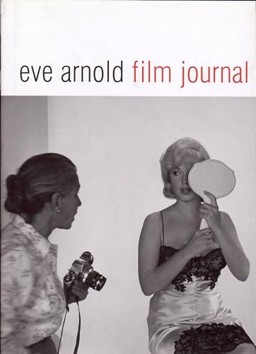 Eve Arnold: Film Journal