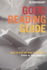 Beispielbild fr Bloomsbury Good Reading Guide: What to Read and What to Read Next zum Verkauf von WorldofBooks