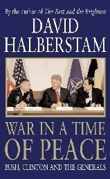 Stock image for War in a Time of Peace: Bush, Clinton and the Generals for sale by Goldstone Books