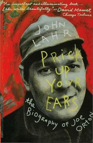 Beispielbild fr Prick Up Your Ears: The Biography of Joe Orton zum Verkauf von WorldofBooks