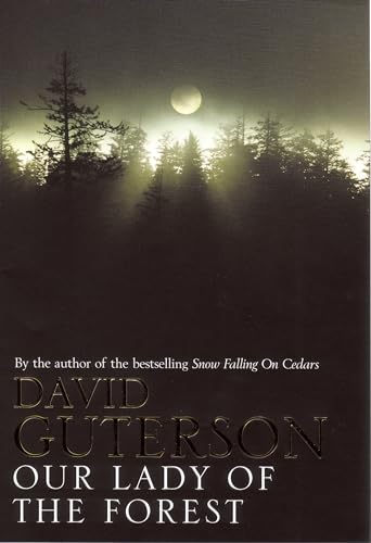 Our Lady of the Forest - Guterson, David