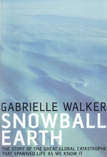 Imagen de archivo de Snowball Earth: The Story of the Global Catastrophe That Spawned Life as We Know it a la venta por WorldofBooks