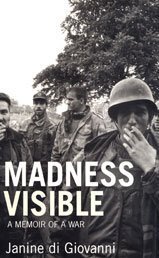 9780747560562: Madness Visible: A Memoir of a War