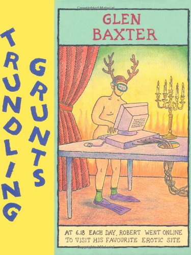Trundling Grunts (9780747560579) by Glen Baxter