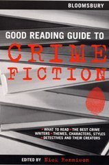 Stock image for Bloomsbury Good Reading Guide to Crime Fiction for sale by ThriftBooks-Dallas